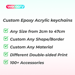 Custom Epoxy Acrylic keychains
Production time: 8-10 Workdays, US/EU/UK tariffs-free support